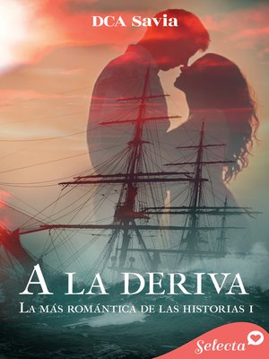 cover image of A la deriva (La más romántica de las historias 1)